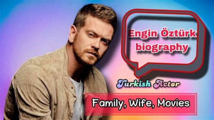 Engin Öztürk Biography, Age, Height, Wife, Net Worth, Family